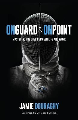 On Guard and On Point(English, Paperback, Douraghy Jamie)