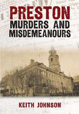 Preston Murders and Misdemeanours(English, Paperback, Johnson Keith)