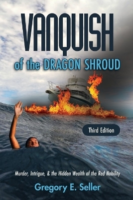 Vanquish of the Dragon Shroud(English, Paperback, Seller Gregory E)