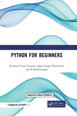 Python for Beginners(Paperback, Kuldeep Singh Kaswan, Jagjit Singh Dhatterwal, B Balamurugan)