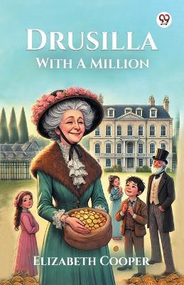 Drusilla With A Million(English, Paperback, Cooper Elizabeth)