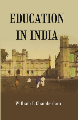 Education in India(Paperback, William I. Chamberlain)