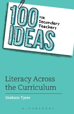 100 Ideas for Secondary Teachers: Literacy Across the Curriculum(English, Paperback, Tyrer Graham)