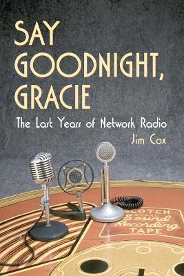 Say Goodnight, Gracie(English, Paperback, Cox Jim)