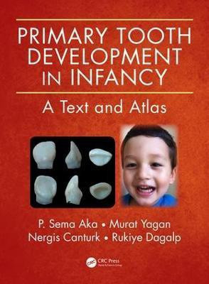 Primary Tooth Development in Infancy(English, Electronic book text, Aka P. Sema)