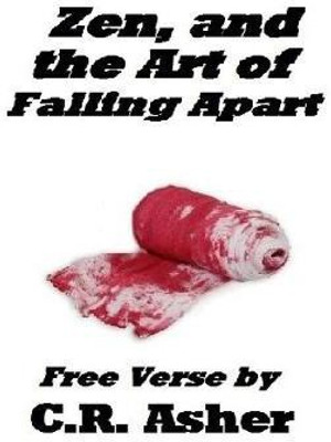 Zen and the Art of Falling Apart(English, Paperback, Asher C.R.)