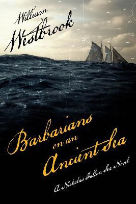 Barbarians on an Ancient Sea(English, Paperback, Westbrook William)