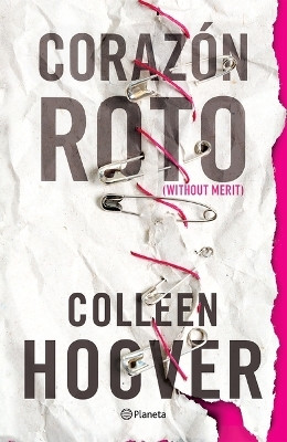 Corazon Roto (Novela) / Without Merit (a Novel)(Spanish, Paperback, Hoover Colleen)