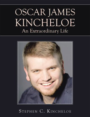 OSCAR JAMES KINCHELOE An Extraordinary Life(English, Paperback, Kincheloe Stephen C)