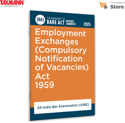 Taxmann's Employment Exchanges (Compulsory Notification of Vacancies) Act 1959 [Bare Act without Comments | AIBE] – Complete | Updated | Exam-compliant Text of the Law for AIBE Aspirants(Paperback, Taxmann)