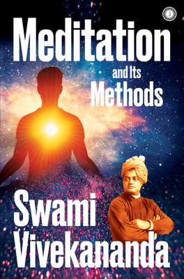 Meditation and Its Methods(English, Paperback, Vivekananda Swami)