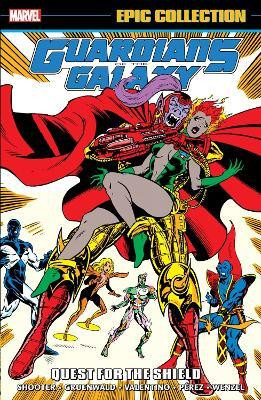 Guardians of The Galaxy Epic Collection: Quest For The Shield(English, Paperback, Shooter Jim)