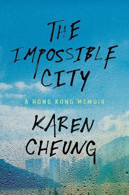 The Impossible City(English, Hardcover, Cheung Karen)