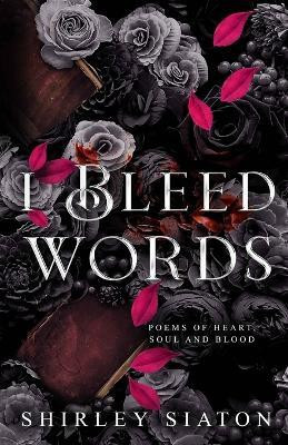 I Bleed Words(English, Paperback, Siaton Shirley)