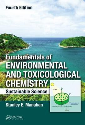 Fundamentals of Environmental and Toxicological Chemistry(English, Hardcover, Manahan Stanley E.)
