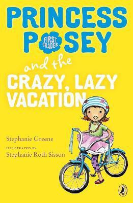 Princess Posey and the Crazy, Lazy Vacation(English, Paperback, Greene Stephanie)
