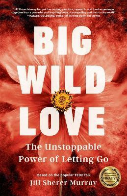Big Wild Love(English, Paperback, Sherer Murray Jill)