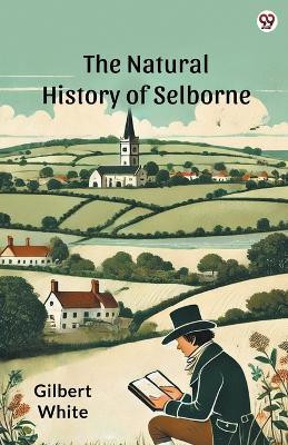 The Natural History Of Selborne (Edition1)(English, Paperback, White Gilbert)