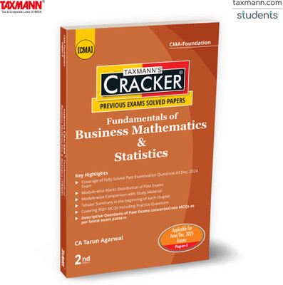Taxmann's CRACKER for Fundamentals of Business Mathematics & Statistics (Paper 3 | FBMS/Maths) – Past Exam Questions & Answers | Tabular Summaries | 950+ MCQs | CMA Foundation | June/Dec. 2025 Exam(Paperback, CA Tarun Agarwal)