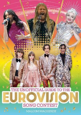 The Unofficial Guide to the Eurovision Song Contest 2024(English, Paperback, Mackenzie Malcolm)