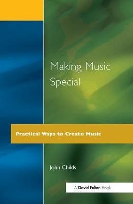 Making Music Special(English, Paperback, Childs John)