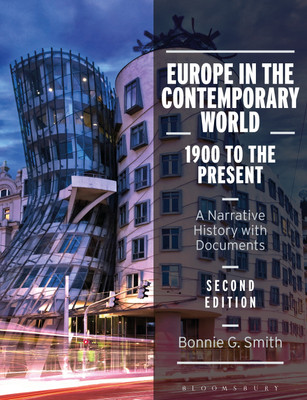 Europe in the Contemporary World: 1900 to the Present(English, Paperback, Smith Bonnie G. Professor)