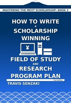How to Write a Scholarship-Winning Field of Study and Research Program Plan(English, Paperback, Senzaki Travis)