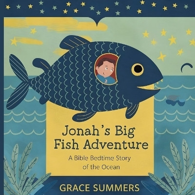 Jonah's Big Fish Adventure(English, Paperback, Summers Grace)