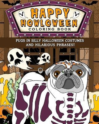 Pugs Happy Howloween Coloring Book(English, Paperback, Paperland)