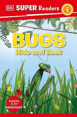 DK Super Readers Level 1 Bugs Hide and Seek(English, Paperback, DK)