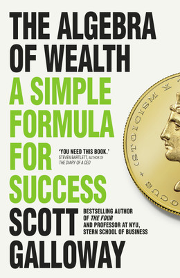 The Algebra of Wealth(English, Paperback, Galloway Scott)