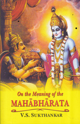 On the meaning of the Mahabharata(Paperback, V S Sukthankar)