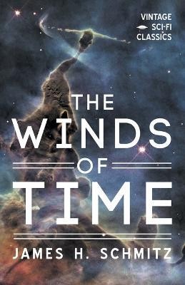 The Winds of Time(English, Paperback, Schmitz James H)