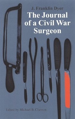 The Journal of a Civil War Surgeon(English, Paperback, Dyer J. Franklin)