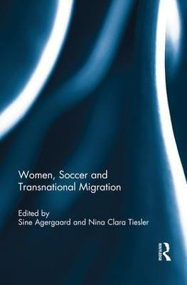 Women, Soccer and Transnational Migration(English, Paperback, unknown)