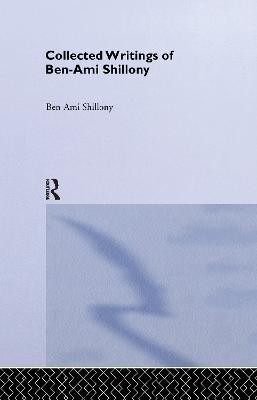Ben-Ami Shillony - Collected Writings(English, Paperback, Shillony Ben-Ami)