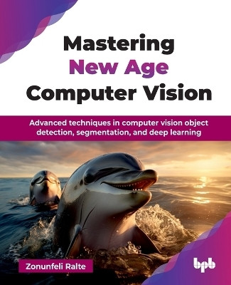 Mastering New Age Computer Vision(English, Paperback, Ralte Zonunfeli)