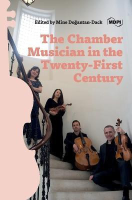 The Chamber Musician in the Twenty-First Century(English, Hardcover, unknown)