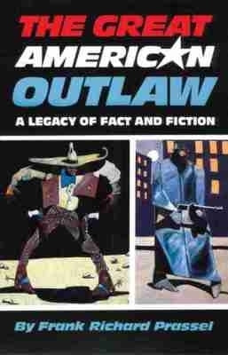 The Great American Outlaw(English, Paperback, Prassel Frank Richard)