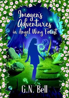 Imogen's Adventures In Angel Wing Forest(English, Paperback, Bell G N)