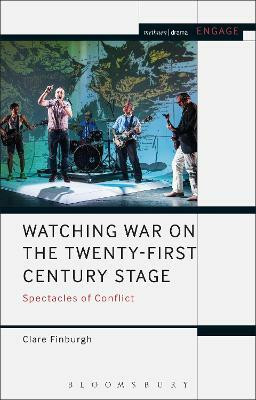 Watching War on the Twenty-First Century Stage(English, Hardcover, Delijani Clare Finburgh Dr)