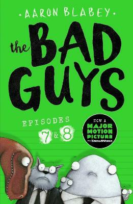The Bad Guys: Episode 7&8(English, Paperback, Blabey Aaron)