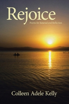 Rejoice(English, Paperback, Kelly Colleen Adele)