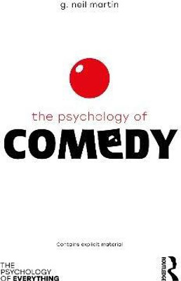 The Psychology of Comedy(English, Paperback, Martin G Neil)
