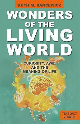 Wonders of the Living World (Text Only Version)(English, Paperback, Bancewicz Ruth)