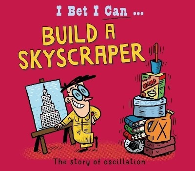 I Bet I Can: Build a Skyscraper(English, Hardcover, Jackson Tom)