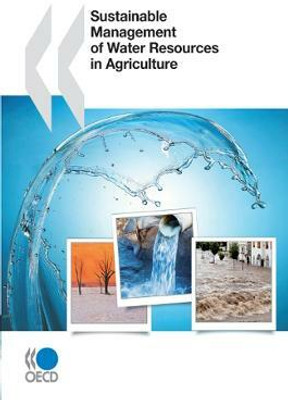 Sustainable Management of Water Resources in Agriculture(English, Paperback, Organisation for Economic Co-Operation, Development (OECD))