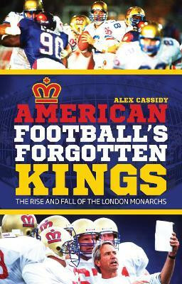 American Football's Forgotten Kings(English, Paperback, Cassidy Alex)