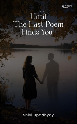 Until The Last Poem Finds You(Paperback, Shivi Upadhyay)
