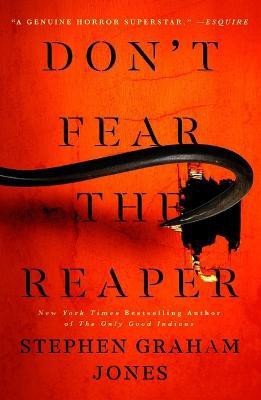 Don't Fear the Reaper(English, Hardcover, Jones Stephen Graham)